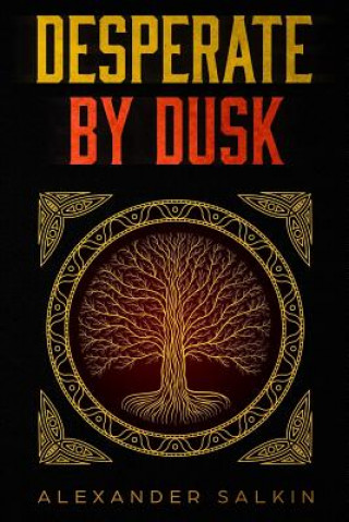 Knjiga Desperate By Dusk Alexander Salkin