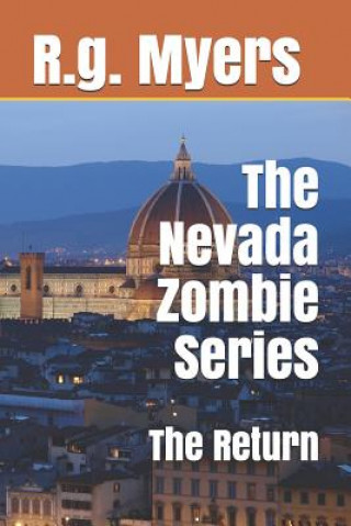 Kniha The Nevada Zombie Series: The Return R. G. Myers