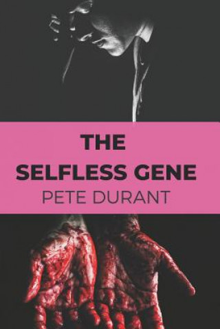 Kniha The Selfless Gene Pete Durant