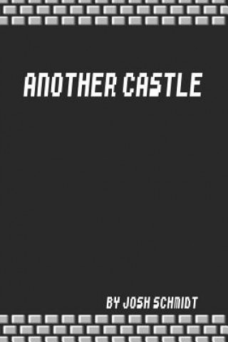 Kniha Another Castle Josh Schmidt