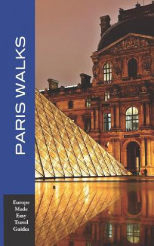 Carte Paris Walks: Walking Tours of Neighborhoods and Major Sights of Paris (Europe Made Easy Travel Guides) Andy Herbach