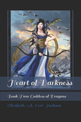 Book Heart of Darkness: Book Two: Goddess of Dragons Nene Thomas