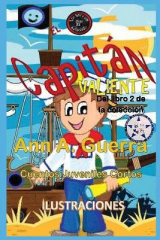 Книга El capitan valiente: Del Libro 2 de la coleccion No.22 Daniel Guerra