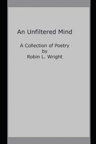 Book A Mind Unfiltered Robin Lynn Wright