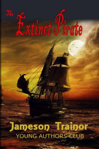 Kniha The Extinct Pirate Dan Alatorre