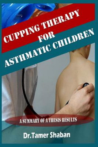 Kniha Cupping therapy for asthmatic children Tamer Shaban