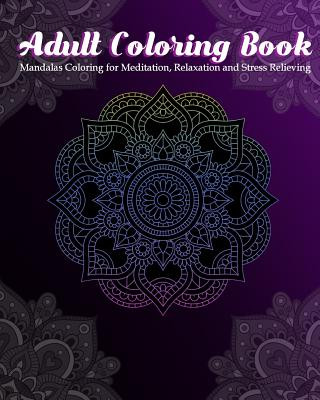 Carte Adult Coloring Book: Mandalas Coloring for Meditation, Relaxation and Stress Relieving 50 mandalas to color Zone365 Creative Journals