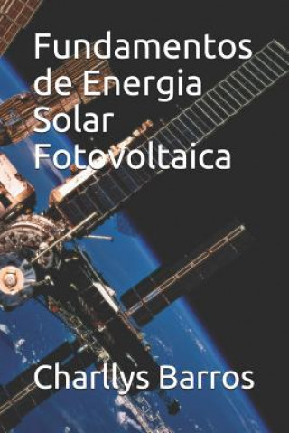 Kniha Fundamentos de Energia Solar Fotovoltaica Charllys Barros