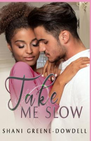 Boek Take Me Slow Shani Greene-Dowdell