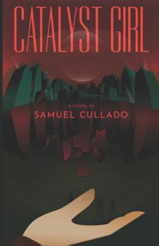 Buch Catalyst Girl Samuel Cullado