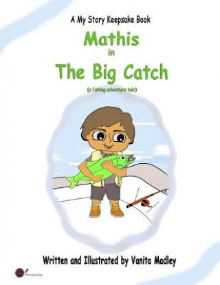 Knjiga The Big Catch Vanita Madley