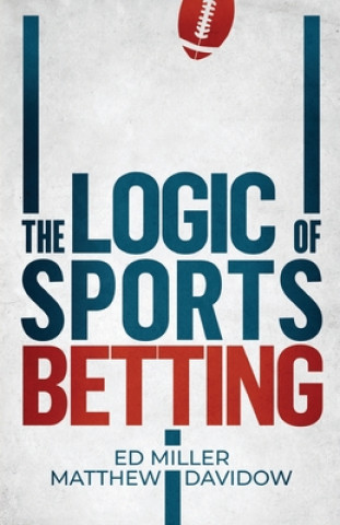 Книга The Logic Of Sports Betting Matthew Davidow