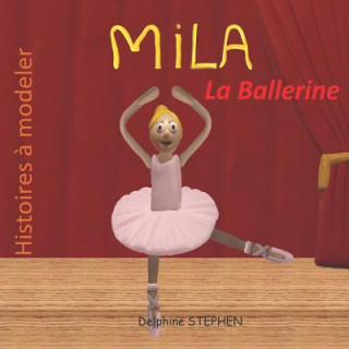 Knjiga Mila la Ballerine Delphine Stephen