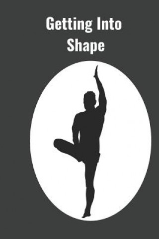 Knjiga Getting Into Shape Hidden Valley Press