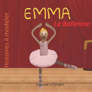 Книга Emma la Ballerine Delphine Stephen