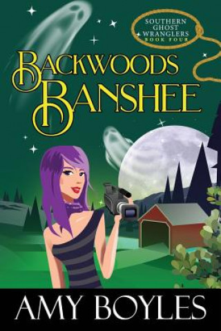 Knjiga Backwoods Banshee Amy Boyles