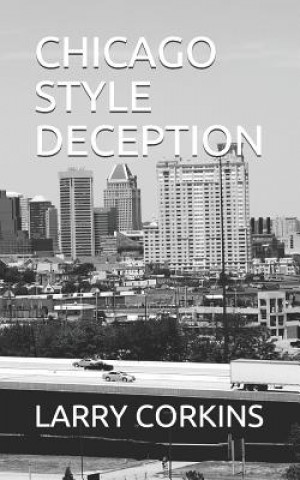 Boek Chicago Style Deception Larry Corkins