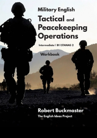 Könyv Military English Tactical and Peacekeeping Operations Robert Andrew Buckmaster