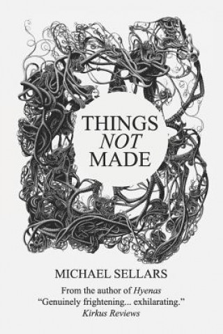 Carte Things Not Made Michael Sellars