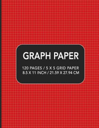 Book Graph Paper: 120 pages / 5 x 5 Grid Paper 8.5 x 11 Inch / 21.59 x 27.94 cm Academic Essential Designs