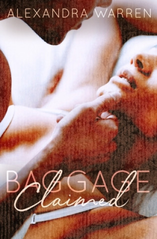 Książka Baggage Claimed Alexandra Warren