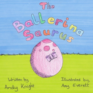 Kniha A Ballerina Saurus Amy Everett
