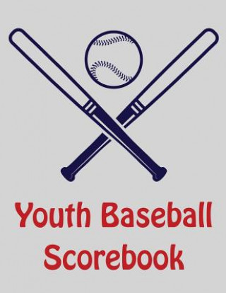 Kniha Youth Baseball Scorebook: 100 Scorecards For Baseball and Softball Franc Faria
