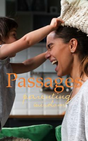 Buch Passages: Parenting Wisdom Larry Hargrave