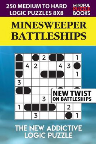 Książka Minesweeper Battleships: 250 Medium to Hard Logic Puzzles 8x8 Mindful Puzzle Book