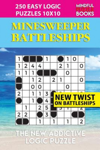 Livre Minesweeper Battleships: 250 Easy Logic Puzzles 10x10 Mindful Puzzle Book