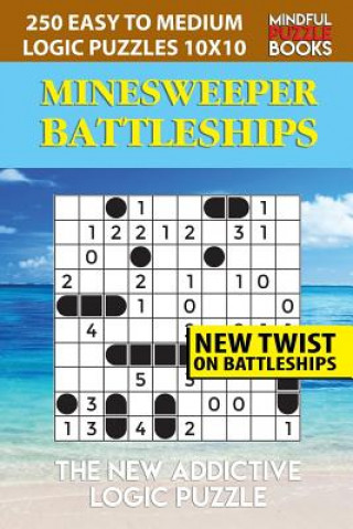 Kniha Minesweeper Battleships: 250 Easy to Medium Logic Puzzles 10x10 Mindful Puzzle Book