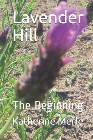 Buch Lavender Hill: The Beginning Katherine Merle