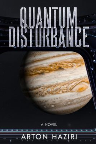 Knjiga Quantum Disturbance Arton Haziri