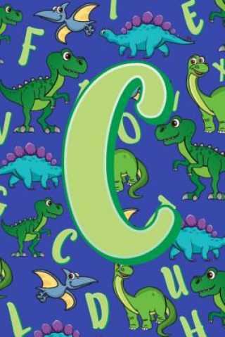 Carte C: Dinosaur Alphabet Practice Writing Book for Kids Dream Darling Journals