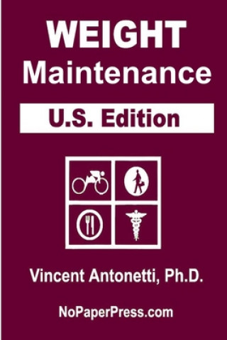 Knjiga Weight Maintenance - U.S. Edition Vincent Antonetti