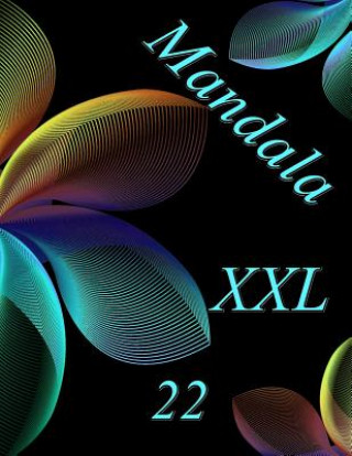 Knjiga Mandala XXL 22: coloriages pour adultes - Coloriage anti-stress The Art of You