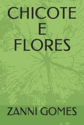 Boek Chicote E Flores Michelle Baratieri Gomes