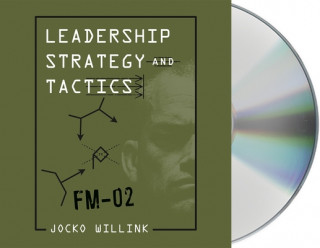 Audio Leadership Strategy and Tactics: Field Manual Jocko Willink