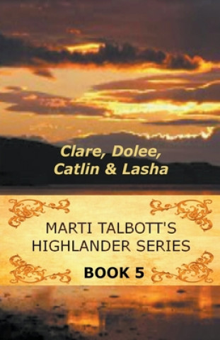 Buch Marti Talbott's Highlander Series 5 Marti Talbott