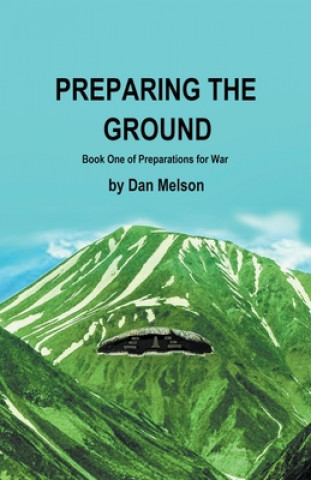Knjiga Preparing The Ground Dan Melson