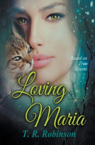 Kniha Loving Maria T. R. Robinson