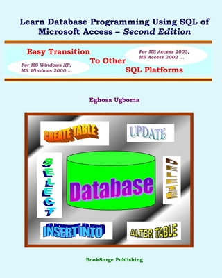 Knjiga Learn Database Programming Using SQL of Microsoft Access - Second Edition Eghosa Ugboma