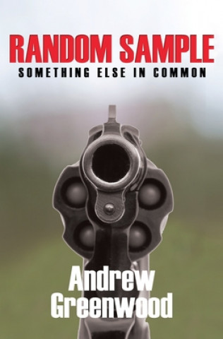 Knjiga Random Sample: Something Else In Commmon Andrew Greenwood