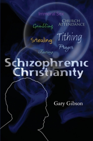 Book Schizophrenic Christianity Gary Gibson