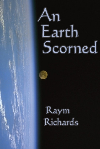 Książka An Earth Scorned Raym Richards
