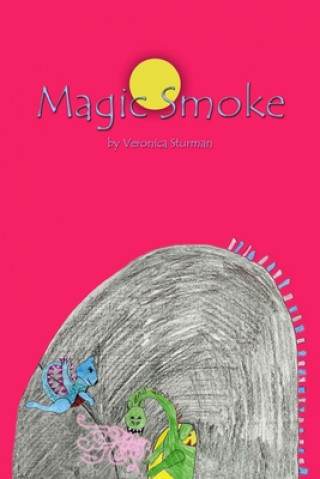 Knjiga Magic Smoke Veronica Sturman