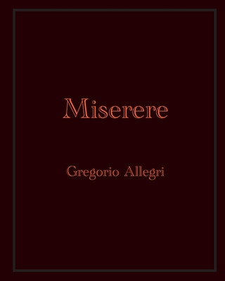 Buch Miserere: Gregorio Allegri Gregorio Allegri