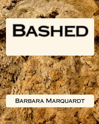 Knjiga Bashed Barbara Marquardt