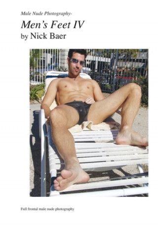 Könyv Male Nude Photography- Men's Feet IV Nick Baer