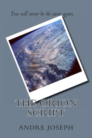 Knjiga The Orion Script Andre D. Joseph